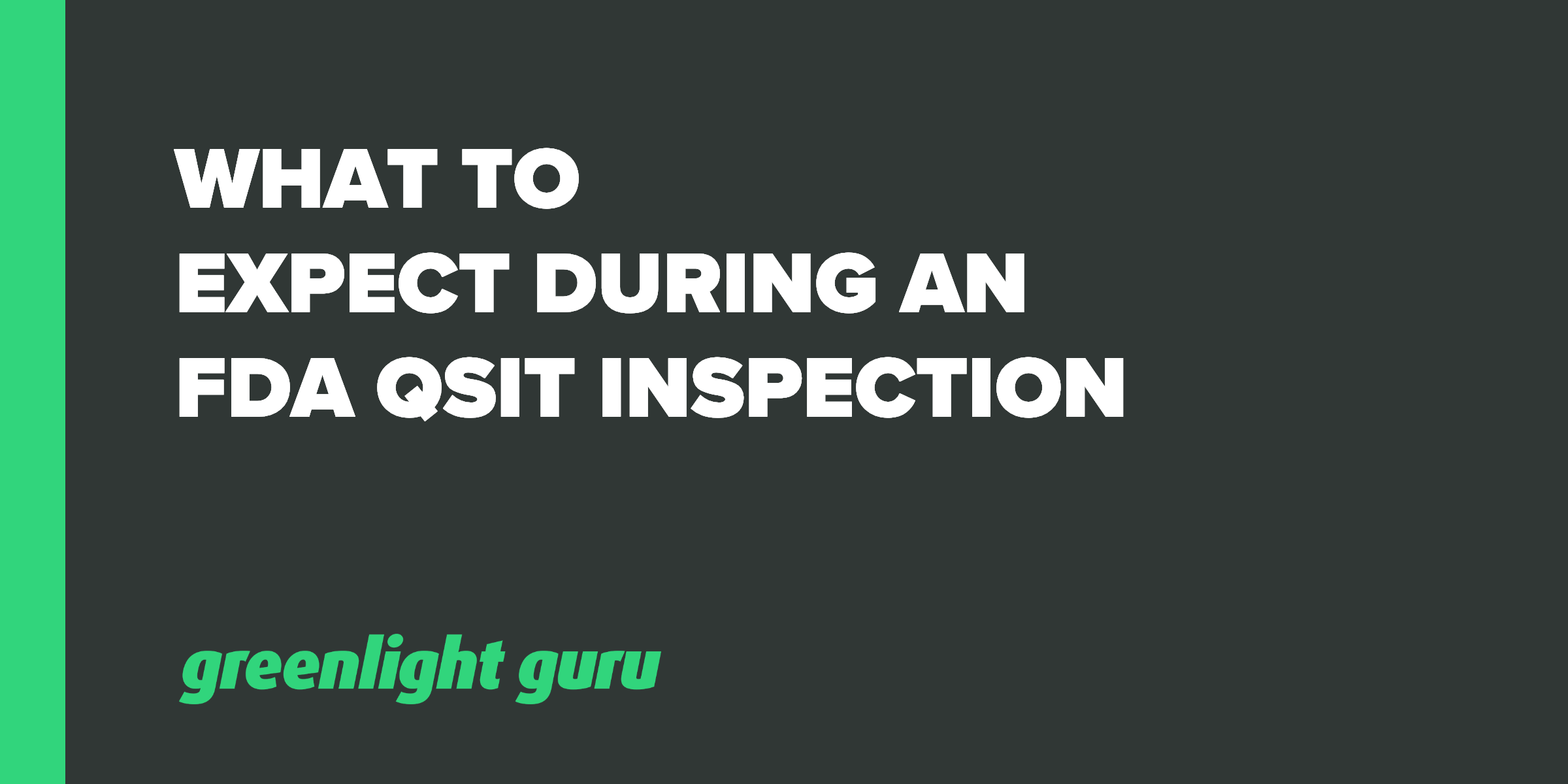 what-to-expect-during-an-fda-qsit-inspection